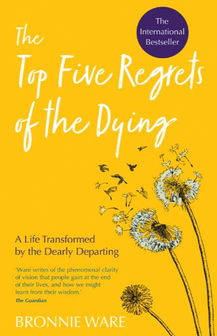 The Top 5 Regrets of the Dying – A Powerful Reminder to Live Authentically
